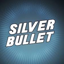 Silver Bullet